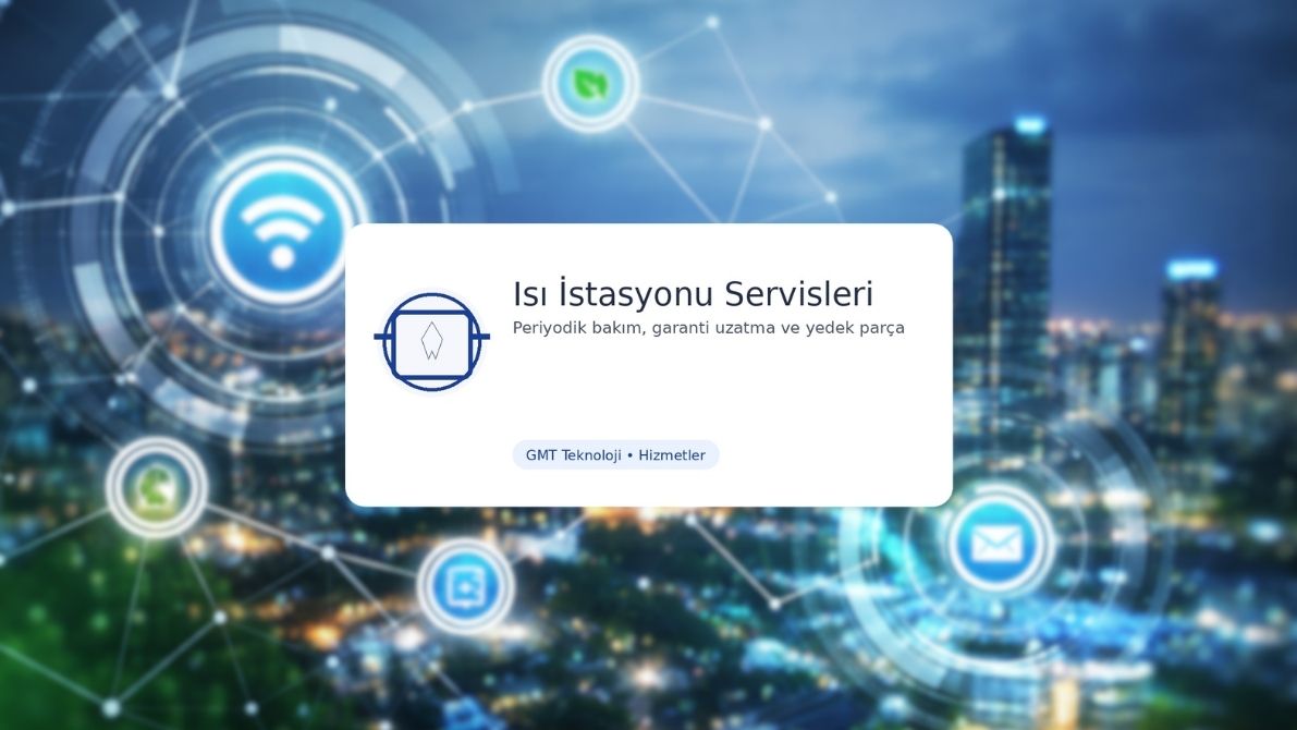 Isı İstasyonu Servisleri